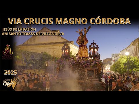 4K JESÚS DE LA PASIÓN - AM SANTO TOMÁS DE VILLANUEVA - MAGNA CÓRDOBA 2025