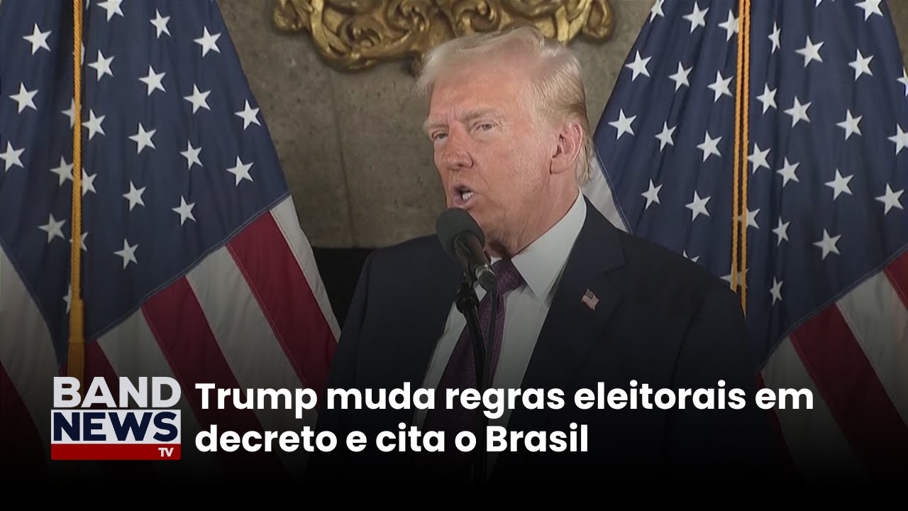 Trump muda regras eleitorais em decreto e cita o Brasil | BandNews TV