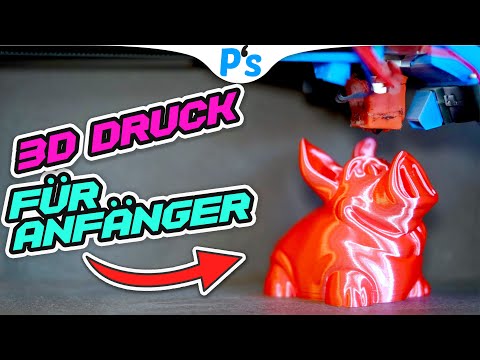 3D DRUCK für ABSOLUTE ANFÄNGER [TUTORIAL / DEUTSCH]
