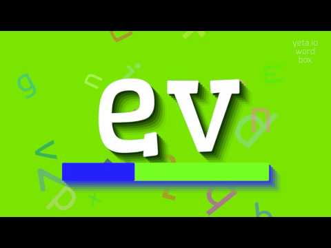 EV - HOW TO PRONOUNCE EV? #ev