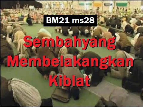 2014/05/14 Ustaz Shamsuri 818 - Sembahyang Membelakangkan Kiblat - BM21 ms28