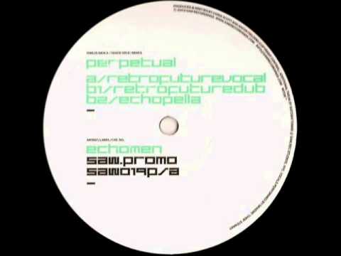 Echomen - Perpetual (Retro Future Vocal Mix)