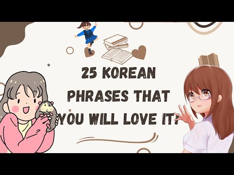 25 Korean Phrases that you will love it !