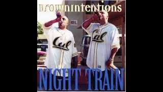Brown Intentions - Night Train - Killin' Spreee
