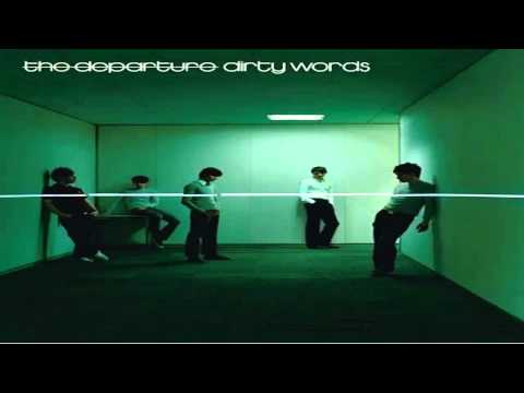 The Departure - Dirty Words