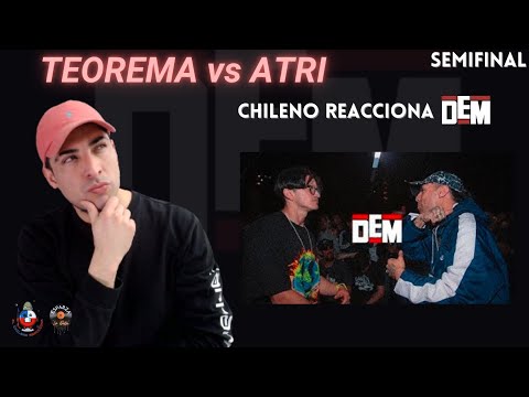 CHILENO REACCIONA TEOREMA vs ATRI #dembattles #semifinal #freestyle #chile #rap #elchilenoreacciona