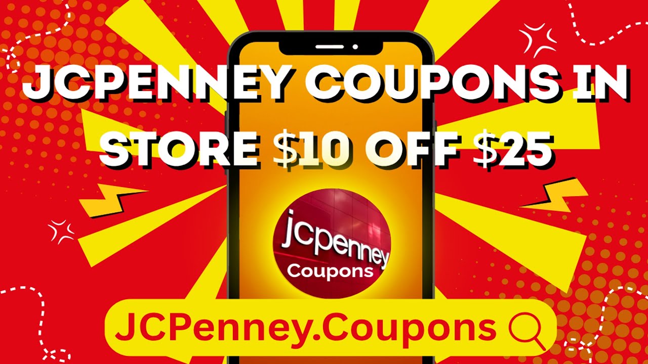 JCPenney Coupons in Store $10 off $25 | JCPenney Coupons