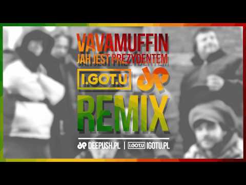 Vavamuffin - Jah Jest Prezydentem (I.GOT.U & DEE PUSH Remix) [FREE DOWNLOAD]