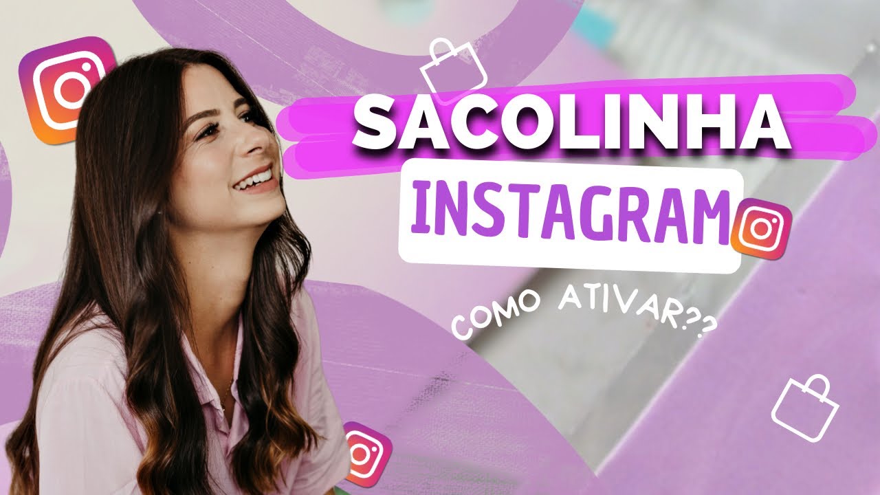 Sacolinha do Instagram: Como integrar na sua loja?