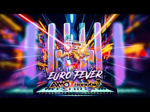 AXMO x nanobii - Euro Fever