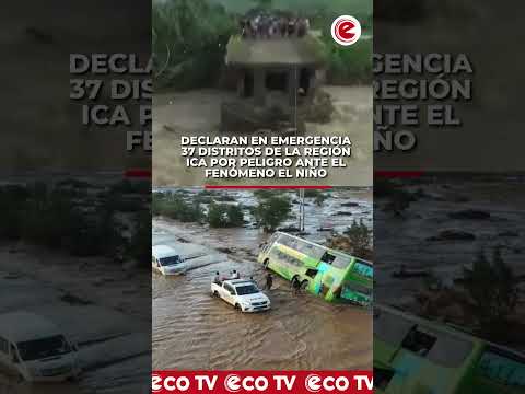 Declaran en emergencia 37 distritos de la Región Ica por peligro ante el fenómeno El Niño