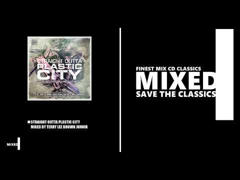 Straight Outta Plastic City / Mixed by Terry Lee Brown Junior (CD 2015)