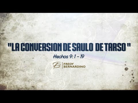 LA CONVERSIONDE SAULO  DE TARSO (026 HECHOS 9: 1-19)