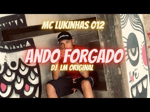 Mc Lukinhas 012 - Ando Forgado ( Dj Lm Original ) Visualizer Oficial