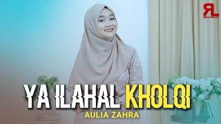 Download lagu YA ILAHAL KHOLQI AFWAN - Aulia Zahra mp3
