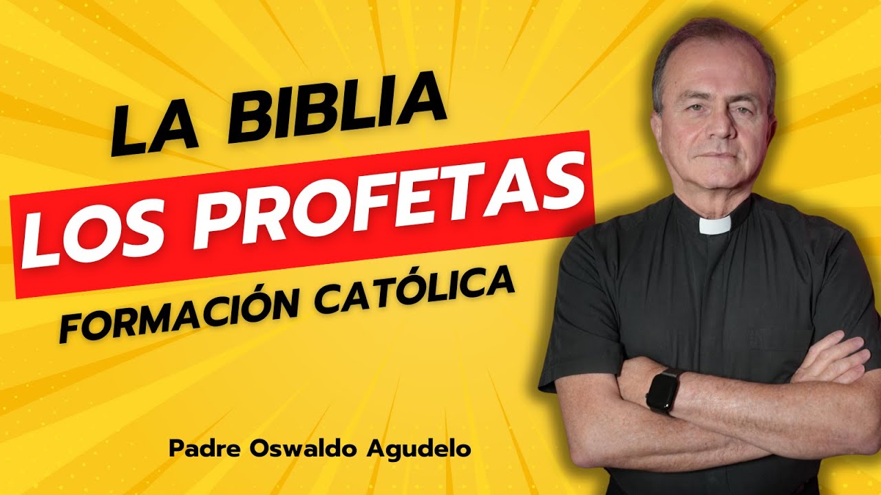 Los Profetas en la biblia Parte 1 l Formación P. Oswaldo