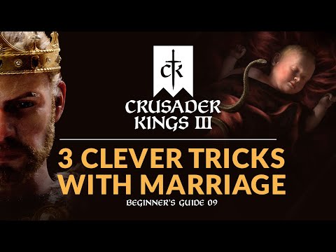 3 CLEVER TRICKS WITH MARRIAGE IN CRUSADER KINGS 3 | Beginner's Guide 09