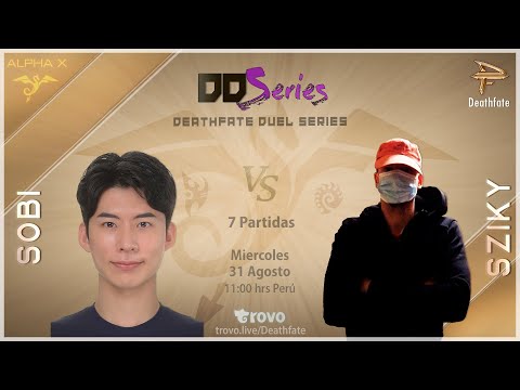 Deathfate Duel Series 38 - Sobicoreano vs Sziky