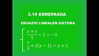 40319 Errepasoa: Ekuazio linealen sistemak