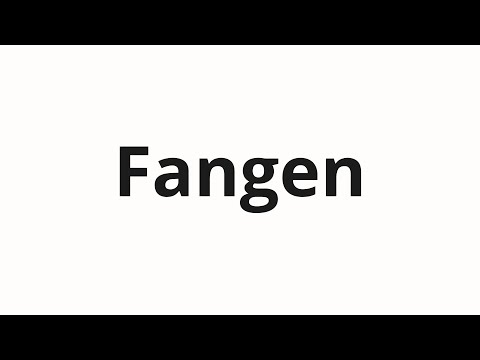 How to pronounce Fangen
