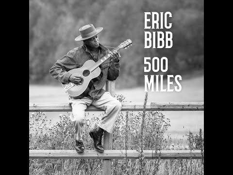 Eric Bibb - 500 Miles (Official Music Video)
