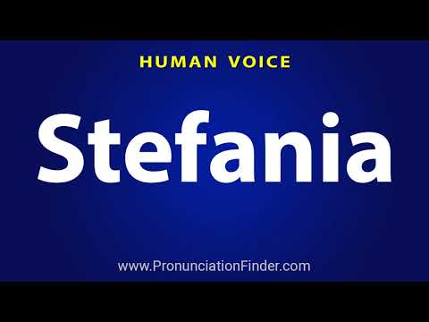 How To Pronounce Stefania