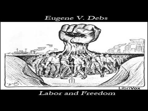 Labor and Freedom by Eugene V. DEBS read by P. J. Taylor | Full Audio Book
