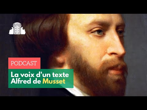 La Voix d'un texte : Alfred de Musset