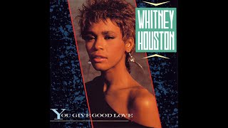 Whitney Houston - You Give Good Love (1985 Alternate Version) HQ