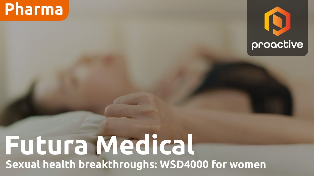 Futura Medical head of R&D details progress on WSD4000 for women