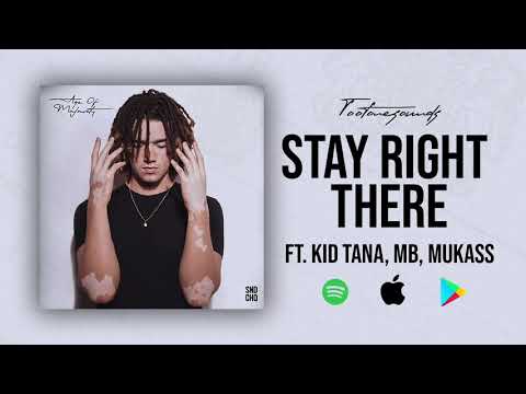 Tootonesounds - Stay Right There (feat. Kid Tana, MB, Mukass) (Audio)