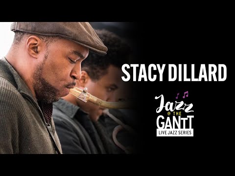 Stacy Dillard | Jazz @ The Gantt