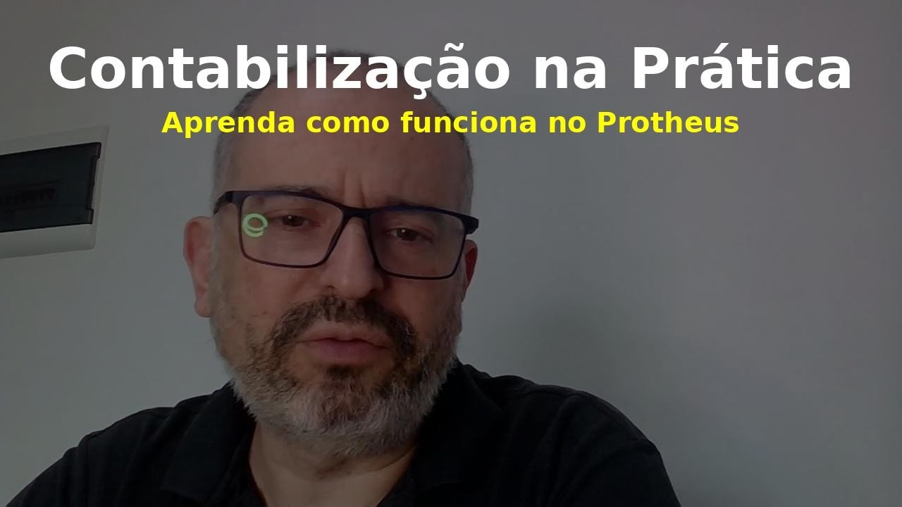 Como Funciona a Contabilização no Protheus? Explicação Prática!