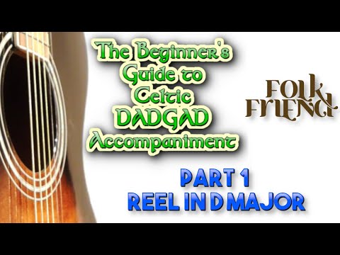 Complete Beginner's Irish DADGAD guitar accompaniment lessons part 1 - picking chords in D major