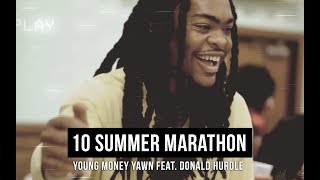 Young Money Yawn | 10 Summer Marathon (official music video)