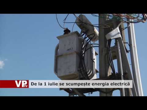 De la 1 iulie se scumpește energia electrică