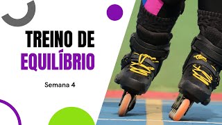 Treino de equilíbrio para patinação - Semana 4