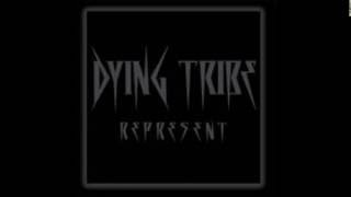 Dying Tribe - Get A Life
