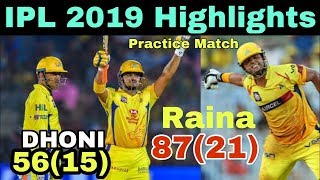 CSK Team Practice Match 2019 - Ms Dhoni CSk - IPL 2019 Highlights
