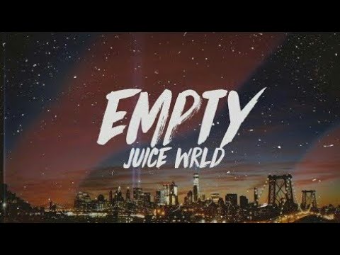 Juice WRLD -Empty (Lyrics)
