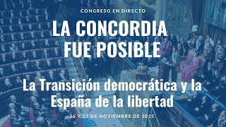 Congreso 'La concordia fue posible' con Guerra, Martín Villa Suárez, Tamames, Becerril, Jáuregui...