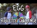 Egg Roulette Challenge 
