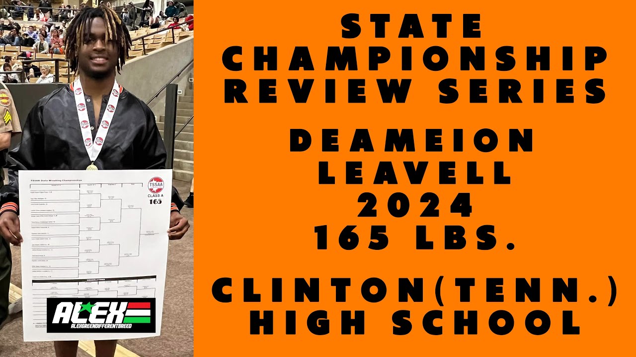 State Wrestling Championship match review w/ Deameion Leavell (Clinton HS Tennessee; 2024 165 lbs.)
