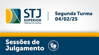 Segunda Turma - STJ -  04/02/2025
