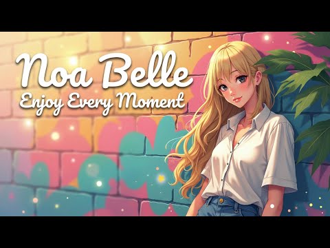 Noa Belle - Enjoy Every Moment (Visualizer)