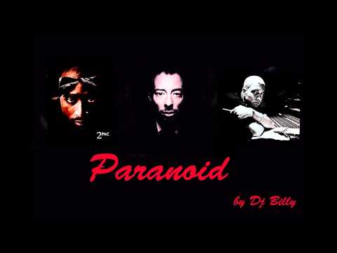 2Pac - Paranoid (feat. Eminem & Thom Yorke) by Dj Billy