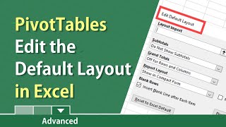 Excel PivotTables - Change the default layout by Chris Menard
