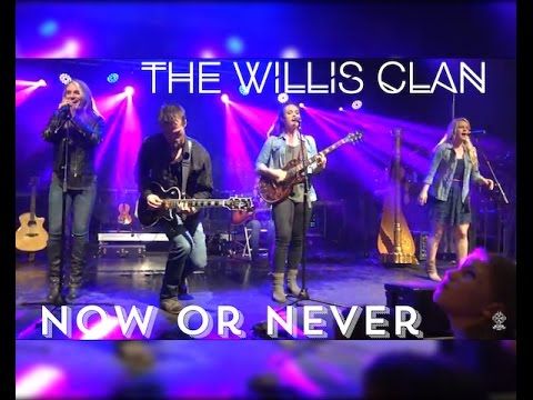 The Willis Clan | Now or Never | Nashville TN 2016