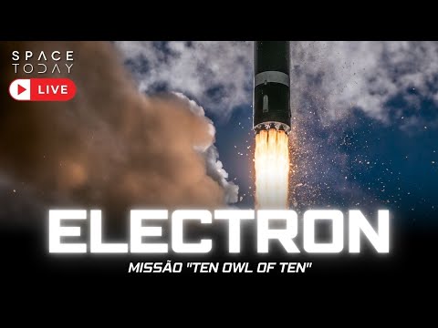 LANÇAMENTO ELECTRON | MISSÃO “TEN OWL OF TEN”