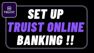 Setup Truist Bank Online Banking | Enroll - truist.com